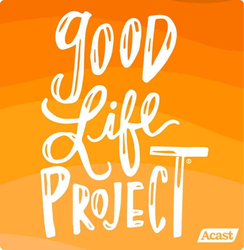 Good Life Project